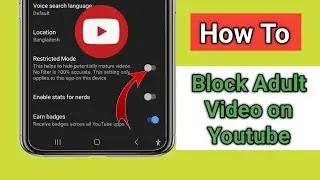 How to Block Adult Video on Youtube