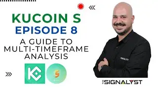 A Guide To Multi-Timeframe Analysis - Kucoin S - Episode 8