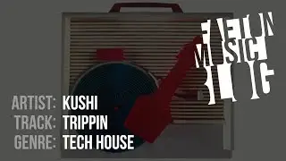 KUSHI - Trippin