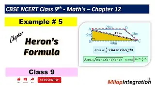 Example 5 |Heron's Formula: Chapter 12 | CBSE NCERT Maths class 9 | MilapIntegration