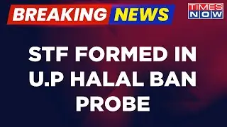 Breaking News | STF To Probe Agencies Booked For Issuing &lsquo;Forged&rsquo; Halal Certs In Uttar Pradesh