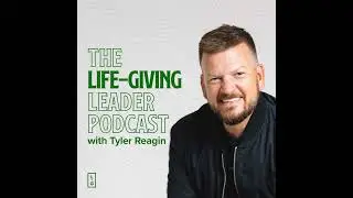 The Life-Giving Leader Podcast Trailer!