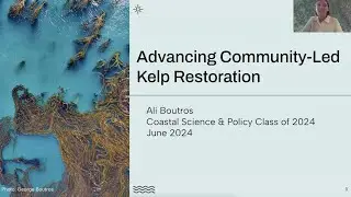 Alexandra Boutros Capstone Project: Advancing Community-Led Kelp Restoration