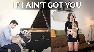 If I Ain&rsquo;t Got You - Alicia Keys (feat. Alexandra Ilieva) | Piano & Sax Cover