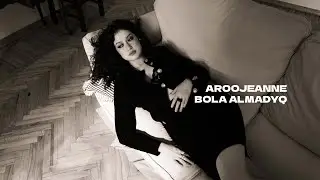Aroojeanne - BOLA ALMADYQ (Official Lyric Video)