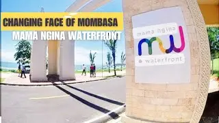 Mama Ngina Waterfront New Face in 2024, Hidden Gem  + Likoni Ferry View