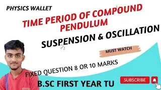 Time Period Of Compound Pendulum || B.sc 1st Year | TU | Fixed Derivation #bsc #physics #pendulum