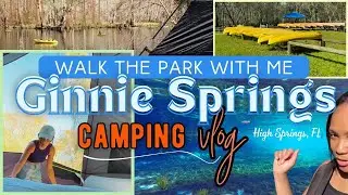 Exploring Ginnie Springs | Mini-Tour of the Springs via Tube Trail | Walk & Chat | Camping Vlog