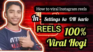 How to viral Instagram reels videos(Only 3 Settings) 100% Viral Your Instagram Reels __TECH WORLD
