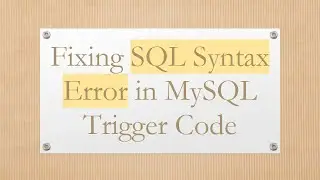Fixing SQL Syntax Error in MySQL Trigger Code