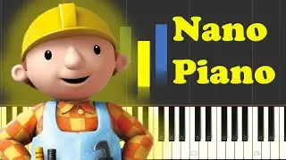 🎹 Bob The Builder Theme Song &ndash; Easy Piano Tutorial | Nano Piano