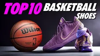 Top 10 Basketball Shoes - Review