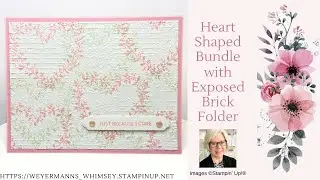 Heart Shaped Bundle card idea 2 with Exposed Brick folder Stampin&rsquo; Up!