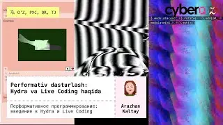 Performativ dasturlash: Hydra va Live Coding haqida