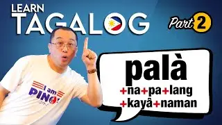 Mixing the Particle &ldquo;PAL&Agrave;&rdquo; in Tagalog | Part 2 (E177)