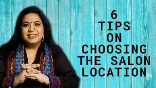 6 TIPS on choosing the BEST SALON LOCATION! (in Hindi)