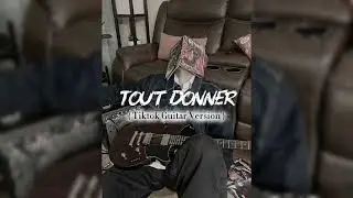 TOUT DONNER 🎸 (TikTok Trending Guitar Remix) Naza, SDM 