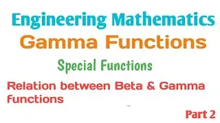 Relation Between Beta & Gamma Functions