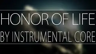 UC4U ♫ - Instrumental Core - Honor of Life  - (download) [Epic]