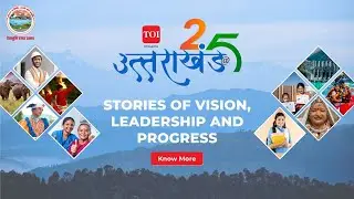 Uttarakhand@25: How key institutions shaped the state&rsquo;s growth journey