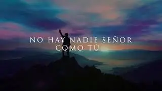 Grande Eres Señor Lyric Video