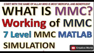What are Modular Multilevel Converter| How MMC Work | Why we use MMC | 7 Level MMC MATLAB Simulation