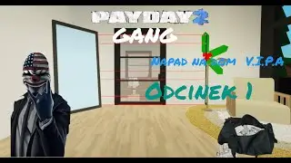 Payday gang , [Odcinek 1 , SEZON 1]  Napad na dom V.I.P.A