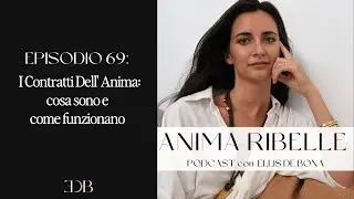 Episodio 69: I Contratti Dell' Anima: cosa sono e come funzionano