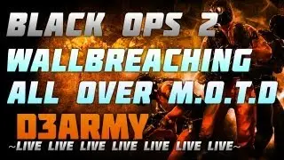 [Live] Black Ops 2: M.O.T.D Wall-breaching W/ TritanHD, Cona660, sologamerr, A-Million-Alike