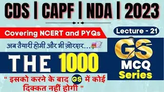 GK for CDS/CAPF/NDA 2023 | THE 1000 MCQ SERIES | Polity+Geography+Science+Hist. | LEC-21