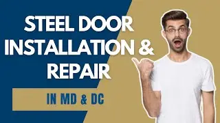 Steel Door Installation and Repair in MD & DC