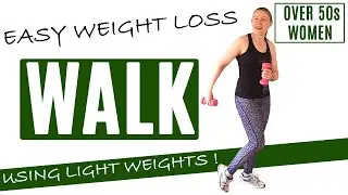 EASY WEIGHT LOSS WALKING WORKOUT USING LIGHT DUMBBELLS FOR WOMEN OVER 50 | Lively Ladies