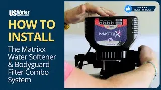How To Install: BodyGuard Water Filter & Matrixx Water Softener Combo System