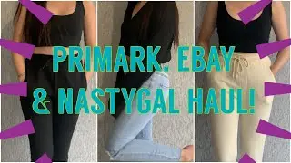 PRIMARK, EBAY & NASTY GAL HAUL! TRY ON!