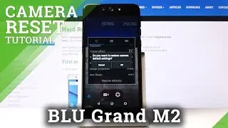 Reset Camera in BLU Grand M2 &ndash; Restore Camera Defaults