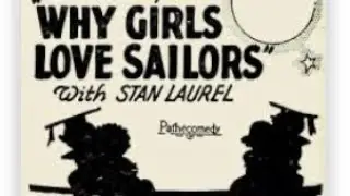 Why Girls Love Sailors by Fred Guiol (1927) with Laurel & Hardy