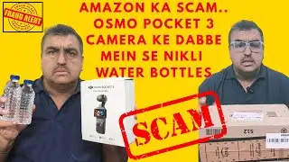 Amazon Ka Scam..Osmo Pocket 3 Camera Ke dabbe Mein Se Nikli Water Bottles. #amazonindia #osmopocket3