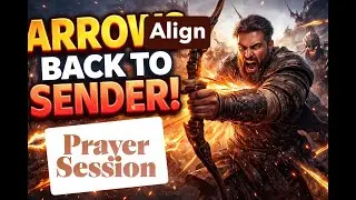 ARROWS BACK TO SENDER (Prayer Session)
