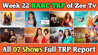 Zee Tv BARC TRP Report of Week 22 : All 07 Shows Full TRP Report