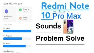 Redmi Note 10 Pro Max Sounds Problem Solve..