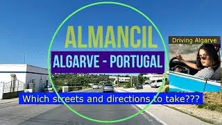 Driving in ALMANCIL (Portugal) Which streets to QUINTA DO LAGO? VALE DO LOBO? QUARTEIRA? 5/2022 HD