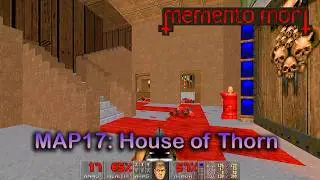 Doom II: Memento Mori | MAP17: House of Thorn | 100% Playthrough