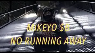Mikeyo $B No Running Away [Prod. Sparkheem]