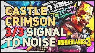 All Signal to Noise Locations Borderlands 3 Castle Crimson
