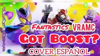 🍬Got Boost?🍬 FANTASTICS from EXILE TRIBE Kamen rider Gavv COVER-ESPAÑOL | VRAMC