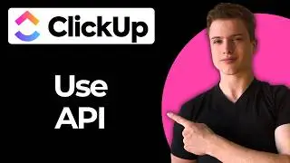 How To Use ClickUp API (Full Guide)