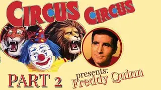 Freddy Quinn presenta: Zirkus Zirkus (part 2) 1982