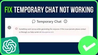 [FIXED] CHATGPT TEMPORARY CHAT NOT WORKING | How to Fix ChatGPT Temporary Chat Not Working Problem