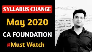 SYLLABUS CHANGE CA Foundation May 2020 l CA Foundation Syllabus Change May 2020