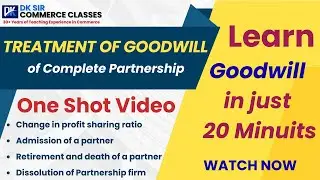 Treatment of Goodwill in Partnership - One Shot | Class 12 Accounts